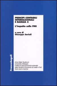 Principi contabili internazionali e Basilea 2. L'impatto sulle PMI