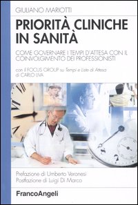 Priorit&agrave; cliniche in sanit&agrave;. Come governare i tempi d'attesa con il coinvolgimento dei professionisti