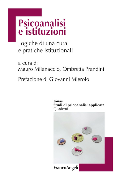 Psicoanalisi e istituzioni. Logiche di cura e pratiche istituzionali