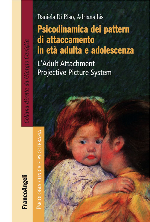 Psicodinamica dei pattern di attaccamento in et&agrave; adulta e adolescenza. L'Adult Attachment Projective Picture System