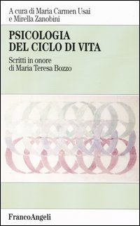 Psicologia del ciclo di vita. Scritti in onore di Maria Teresa Buzzo