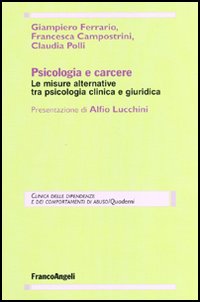 Psicologia e carcere. Le misure alternative tra psicologia clinica e giuridica