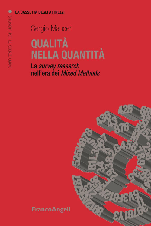 Qualit&agrave; nella quantit&agrave;. La survey research nell'era dei Mixed Methods