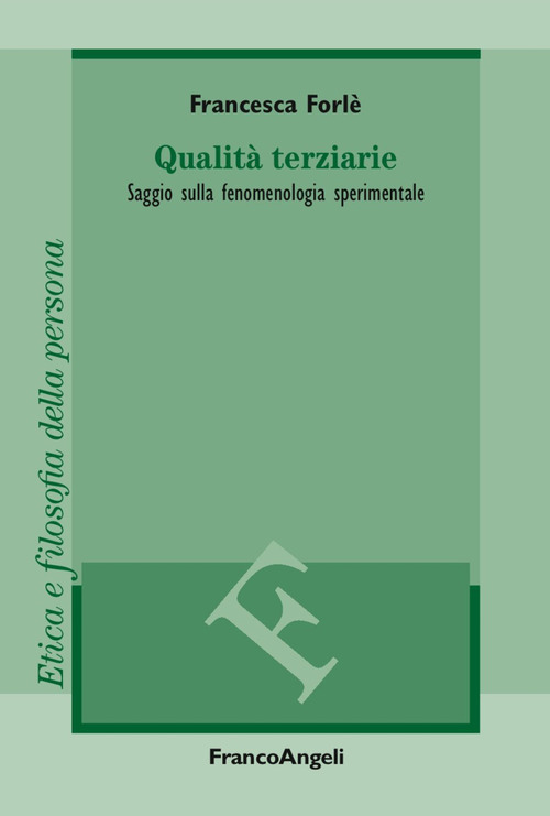 Qualit&agrave; terziarie. Saggio sulla fenomenologia sperimentale