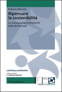 Ripensare la sostenibilit&agrave;. Le conseguenze economiche della democrazia