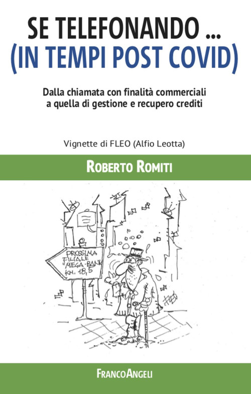 Se telefonando... (in tempi post covid). Dalla chiamata con finalit&agrave; commerciali a quella di gestione e recupero crediti
