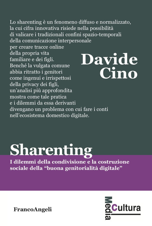 Sharenting. I dilemmi della condivisione e la costruzione sociale della &laquo;buona genitorialit&agrave; digitale&raquo;