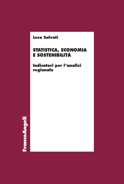 Statistica, economia e sostenibilità. Indicatori per l'analisi regionale