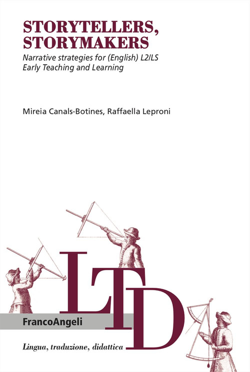 Storytellers, storymakers. Narrative strategies for (English) L2/LS. Early teaching and learning