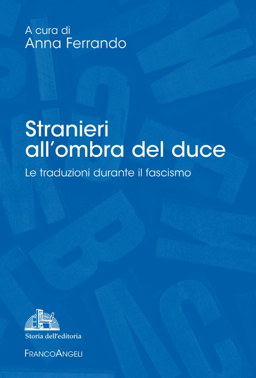 Stranieri all'ombra del duce. Le traduzioni durante il fascismo