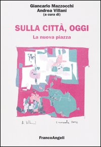 Sulla città, oggi