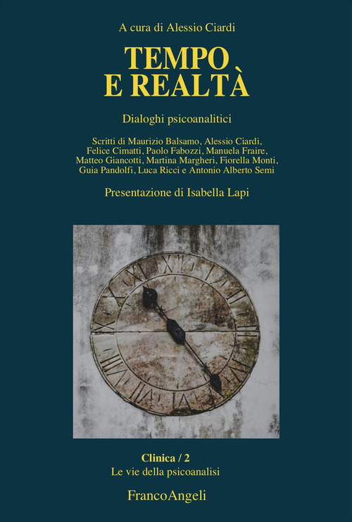 Tempo e realt&agrave;. Dialoghi psicoanalitici