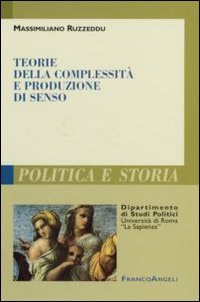 Teorie della complessit&agrave; e produzione di senso