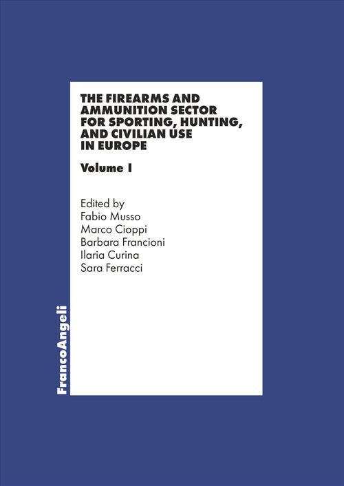 The firearms and ammunition sector for sporting, hunting and civilian use in Europe