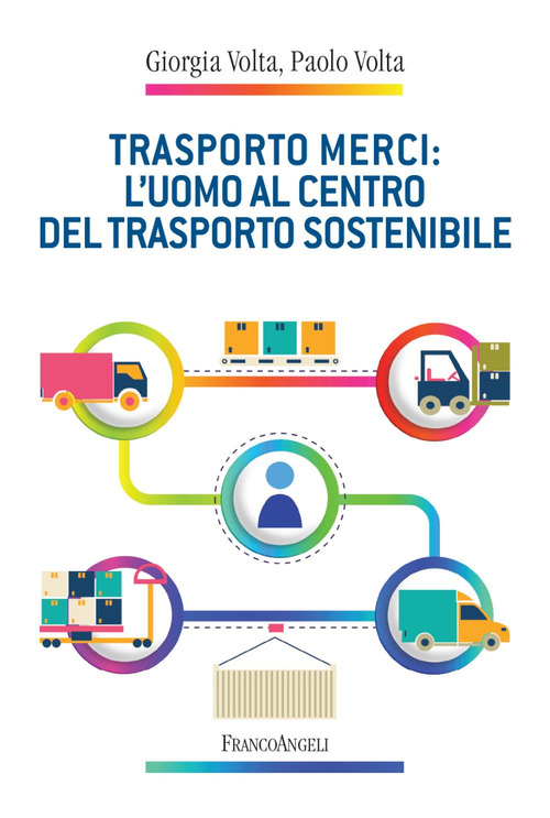 Trasporto merci: l'uomo al centro del trasporto sostenibile