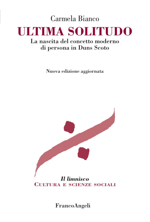 Ultima solitudo. La nascita del concetto moderno di persona in Duns Scoto