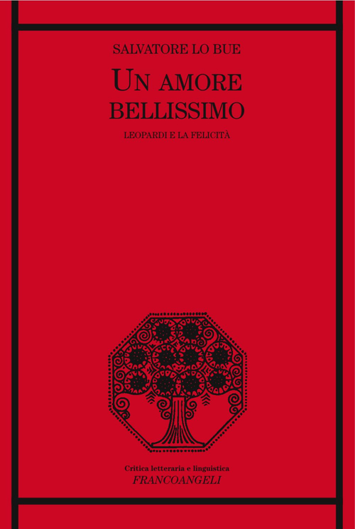 Un amore bellissimo. Leopardi e la felicità