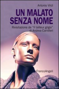 Un malato senza nome. Rivisitazione de &laquo;Il tailleur grigio&raquo; di Andrea Camilleri