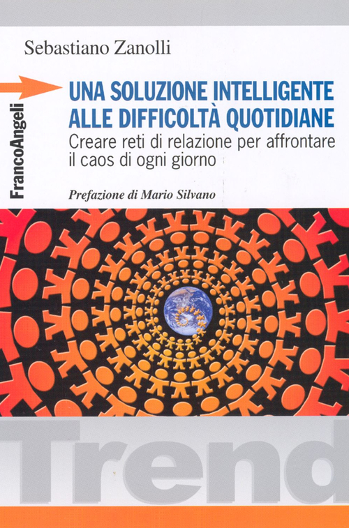 Una soluzione intelligente alle difficoltà quotidiane. Creare reti di relazione per affrontare il caos di ogni giorno