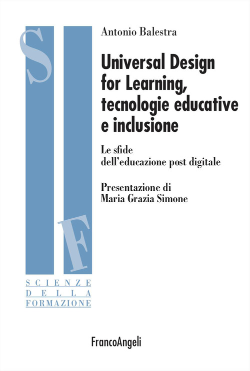Universal design for learning, tecnologie educative e inclusione. Le sfide dell'educazione post digitale