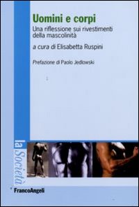 Uomini e corpi. Una riflessione sui rivestimenti della mascolinit&agrave;