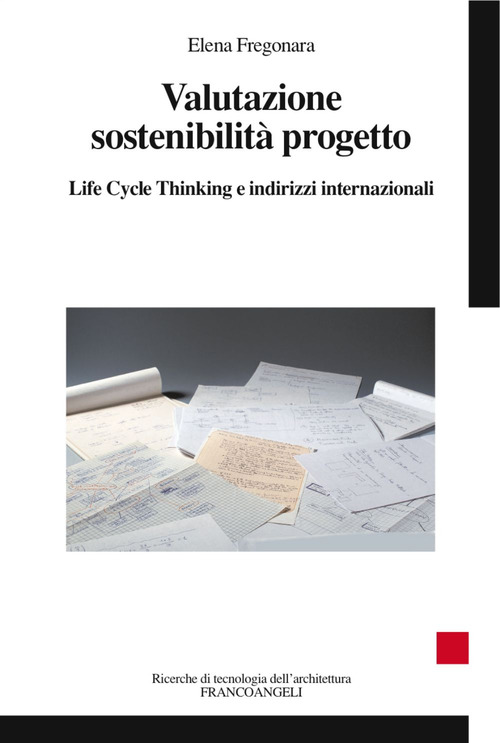 Valutazione sostenibilit&agrave; progetto. Life cycle thinking e indirizzi internazionali