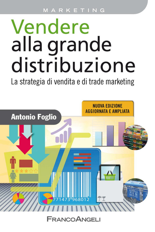 Vendere alla grande distribuzione. La strategia di vendita e di trade marketing