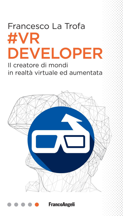 #VR Developer. Il creatore di mondi in realtà virtuale ed aumentata