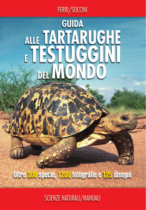 Guida alle tartarughe e delle testuggini del mondo