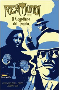 Il guardiano del tempio. Rex mundi