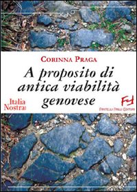 A proposito di antica viabilit&agrave; genovese