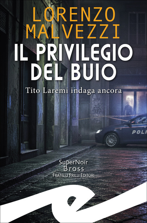Il privilegio del buio. Tito Laremi indaga ancora