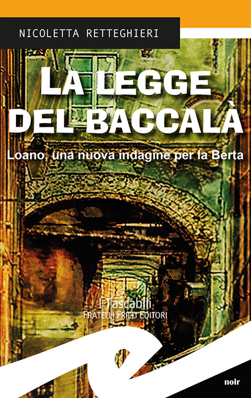 La legge del baccal&agrave;. Loano, una nuova indagine per la Berta
