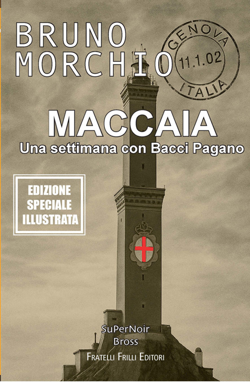Maccaia. Una settimana con Bacci Pagano