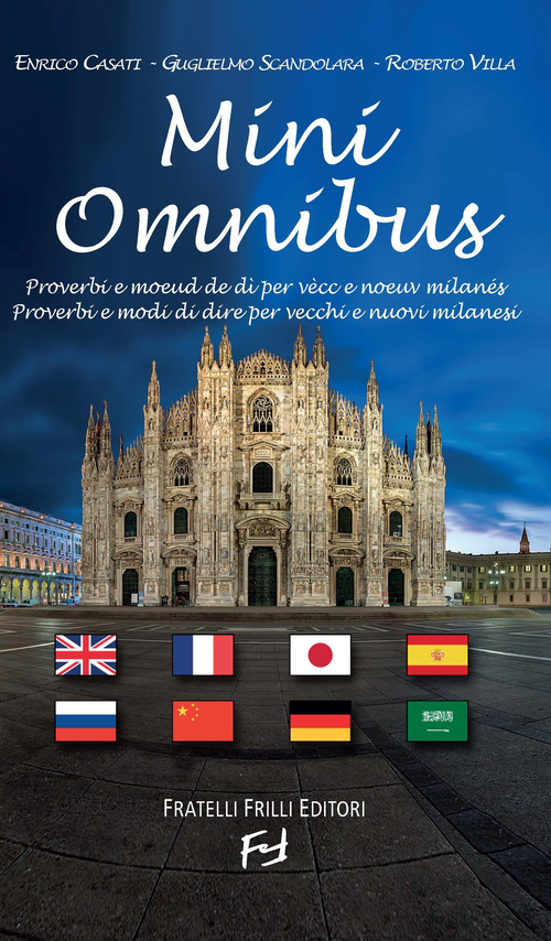 Mini Omnibus. Proverbi e modi di dire per vecchi e nuovi milanesi