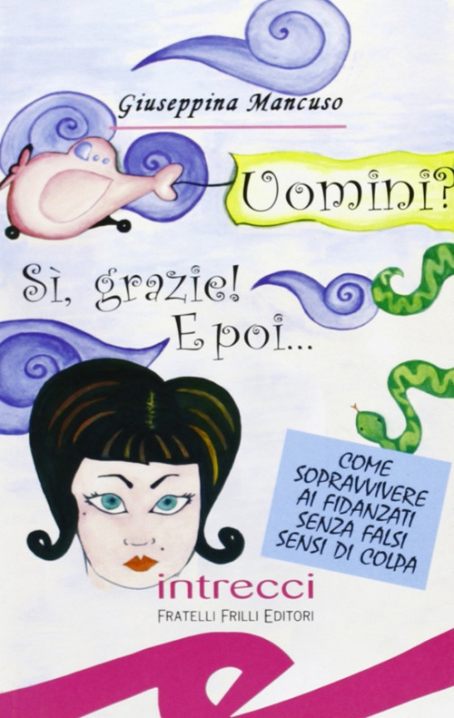 Uomini? S&igrave;, grazie! E poi...