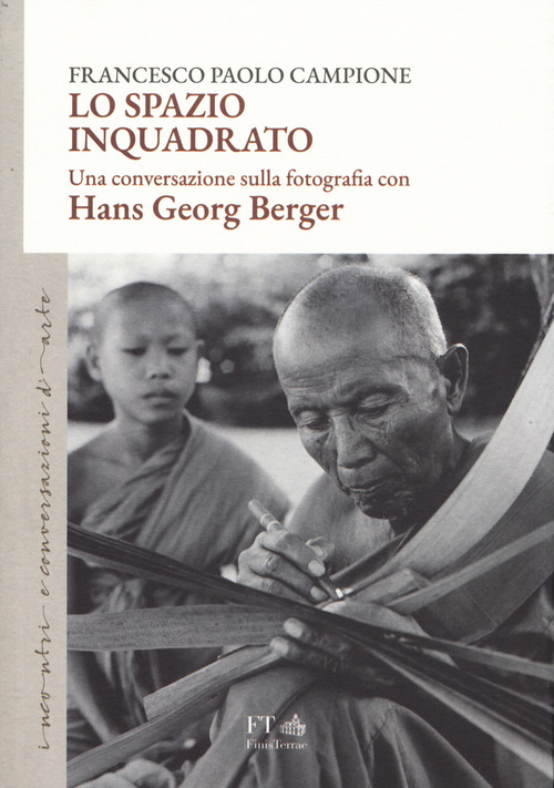 Lo spazio inquadrato. Una conversazione sulla fotografia con Hans Georg Berger