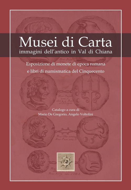 Musei di carta. Immagini dell'antico in Val di Chiana