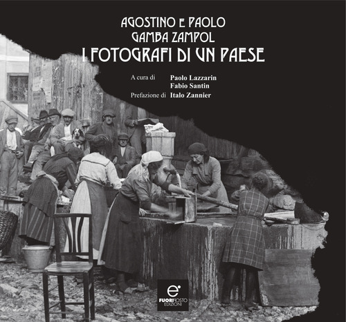 Agostino e Paolo Gamba Zampol, i fotografi di un paese