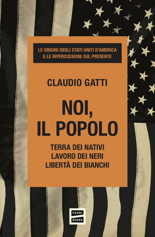 Noi, il popolo. Terra dei nativi. Lavoro dei neri. Libertà dei bianchi