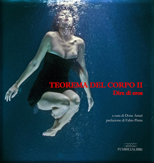 Dire di eros. Teorema del corpo