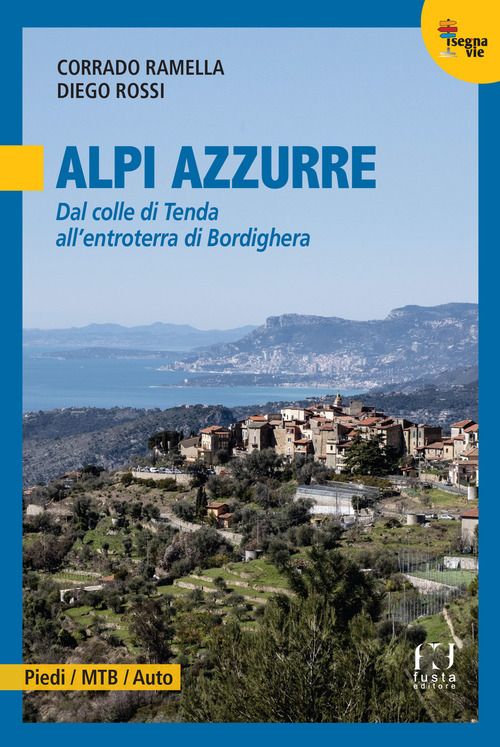 Alpi Azzurre. Dal colle di Tenda all'entroterra di Bordighera
