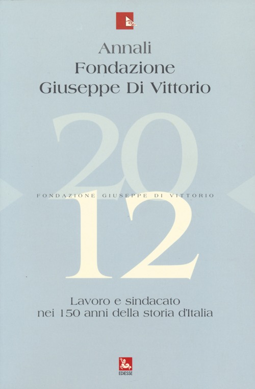 Annali Fondazione Giuseppe Di Vittorio (2012)