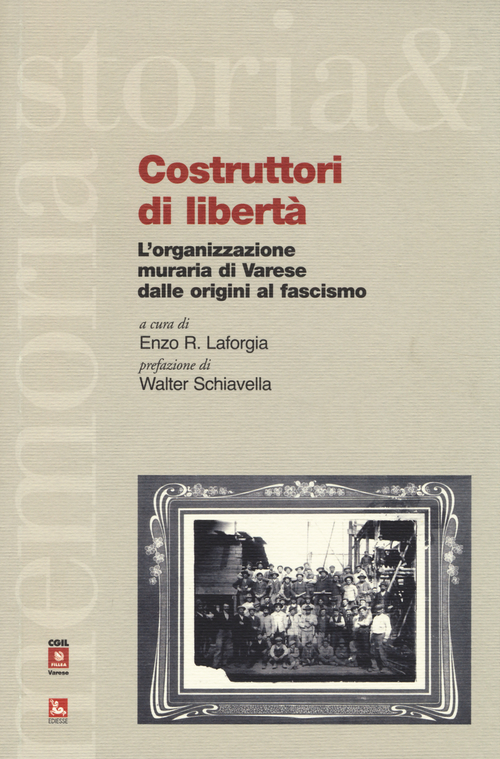 Costruttori di libert&agrave;. L'organizzazione muraria di Varese dalle origini al fascismo
