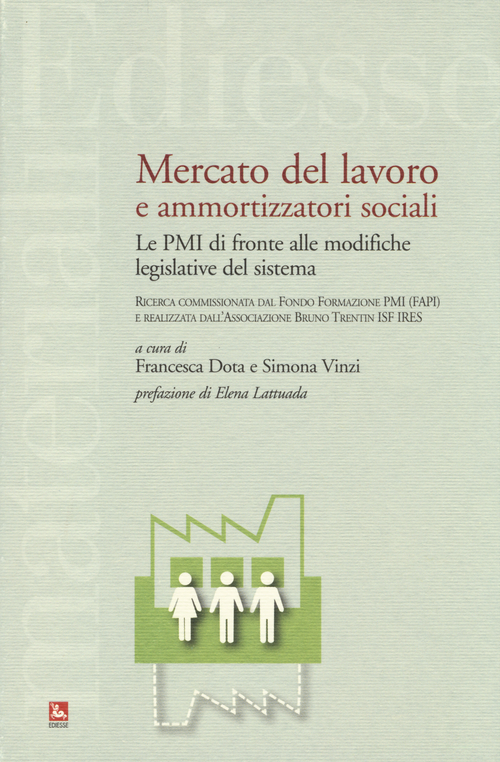 Mercato del lavoro e ammortizzatori sociali. Le PMI di fronte alle modifiche legislative del sistema