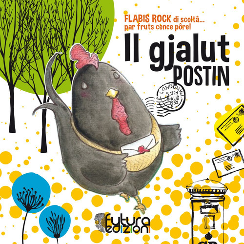 Il gjalut postin. Flabis rock di scolt&acirc;... par fruts cence p&ocirc;re! Audiolibro
