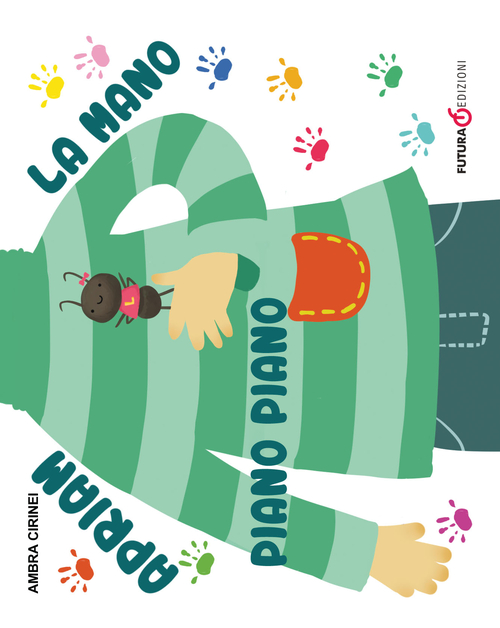 Apriam la mano piano piano. Primerime. Scopri e vedi da capo a piedi