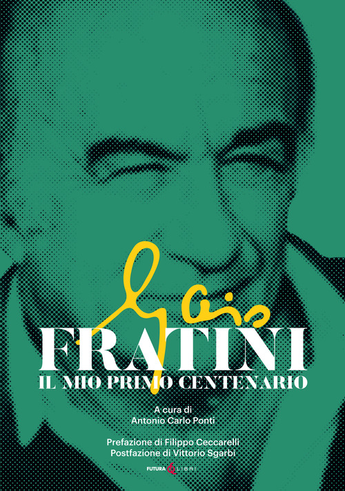 Gaio Fratini. Il mio primo centenario