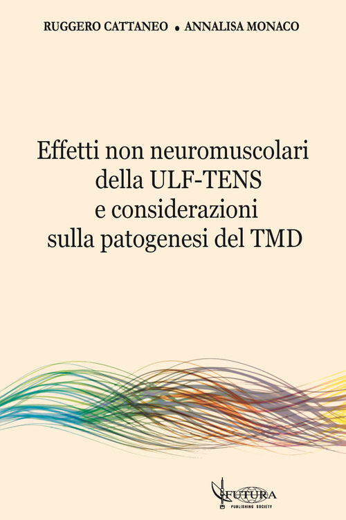 Effetti non neuromuscolari della ULF-TENS e considerazioni sulla patogenesi del TMD