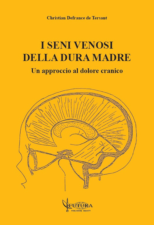 I seni venosi della dura madre: un approccio al dolore cranico